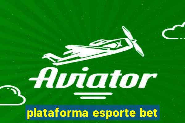 plataforma esporte bet