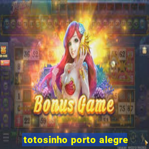 totosinho porto alegre