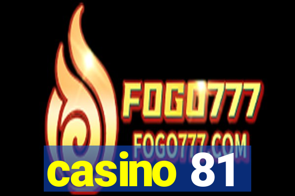 casino 81