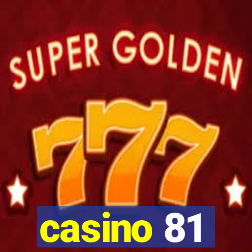 casino 81