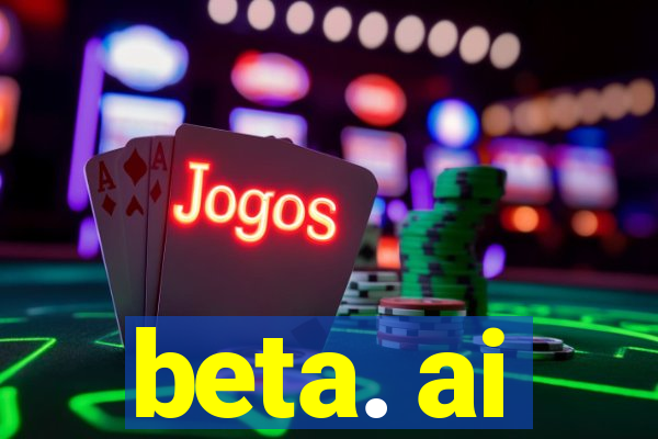 beta. ai