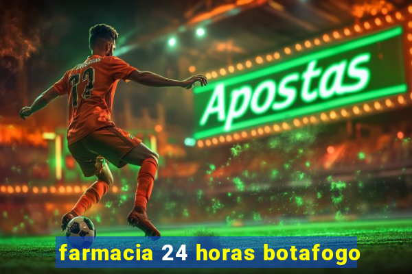 farmacia 24 horas botafogo