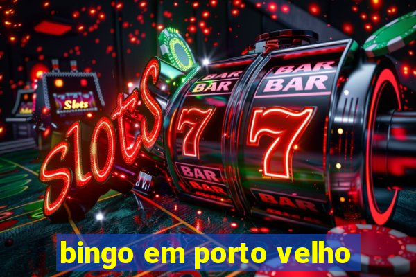 bingo em porto velho