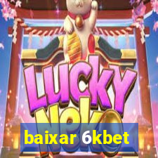 baixar 6kbet