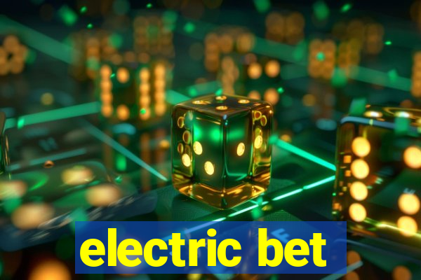 electric bet