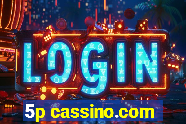 5p cassino.com