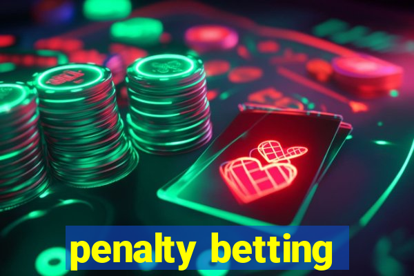 penalty betting