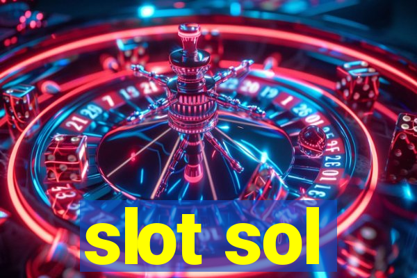 slot sol