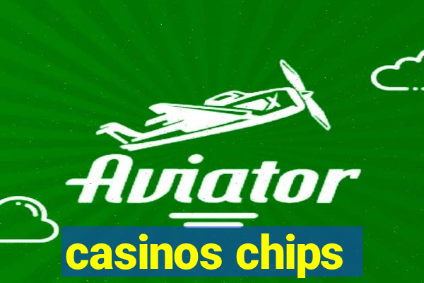 casinos chips