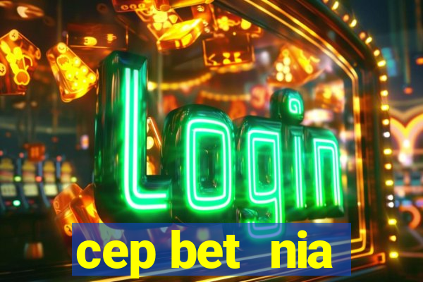 cep bet  nia