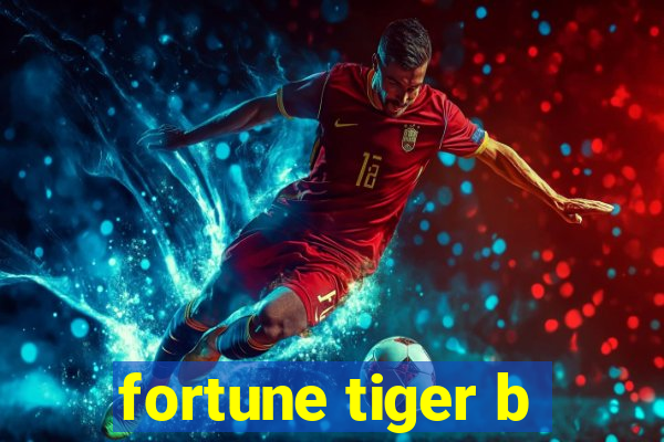 fortune tiger b