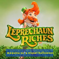 maquina ca?a niquel halloween