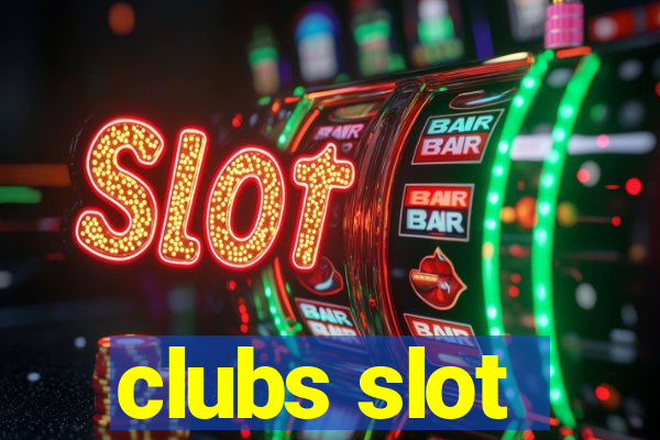 clubs slot