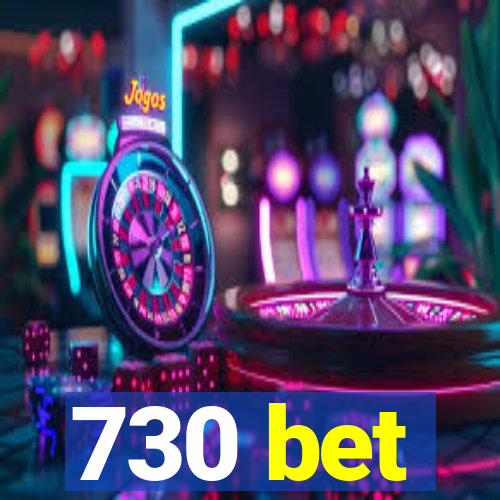 730 bet