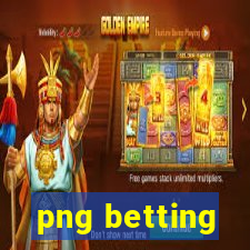 png betting