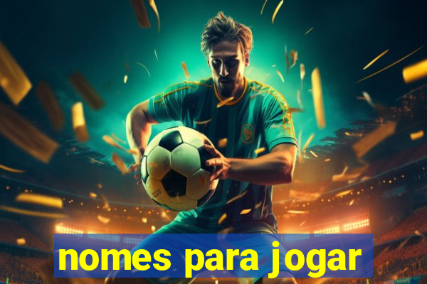 nomes para jogar