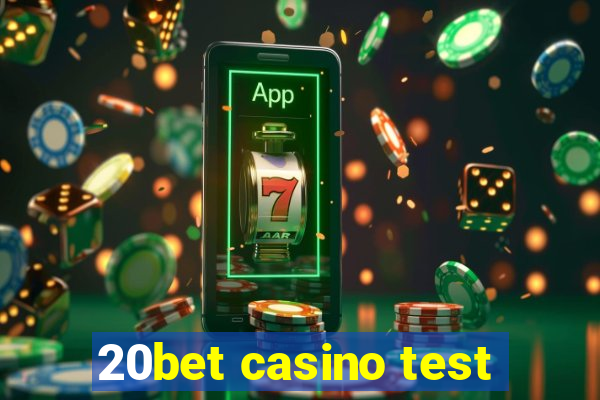 20bet casino test