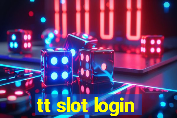 tt slot login