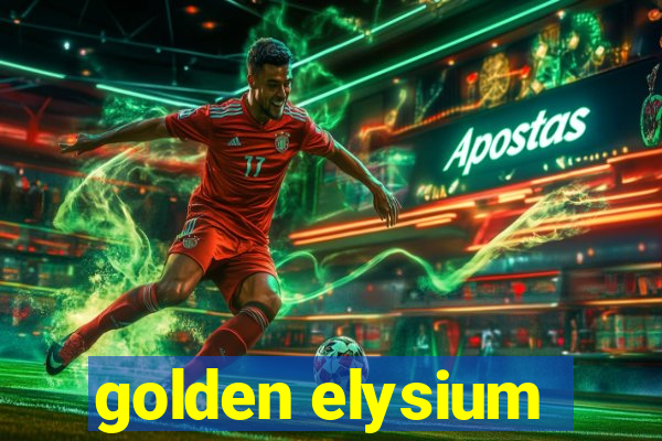 golden elysium