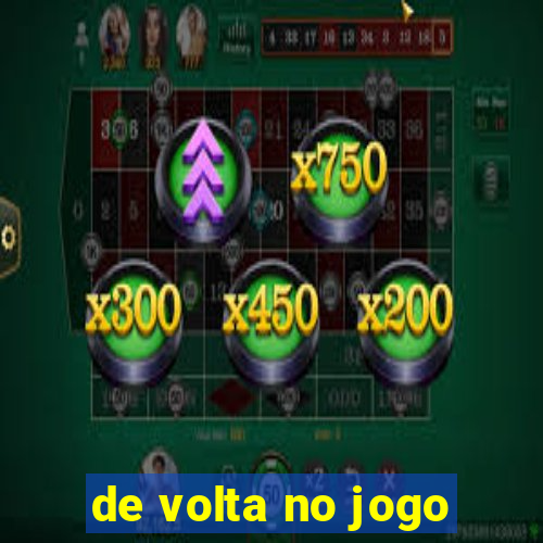 de volta no jogo