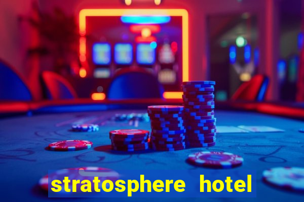 stratosphere hotel casino tower