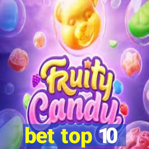 bet top 10