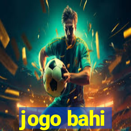 jogo bahi