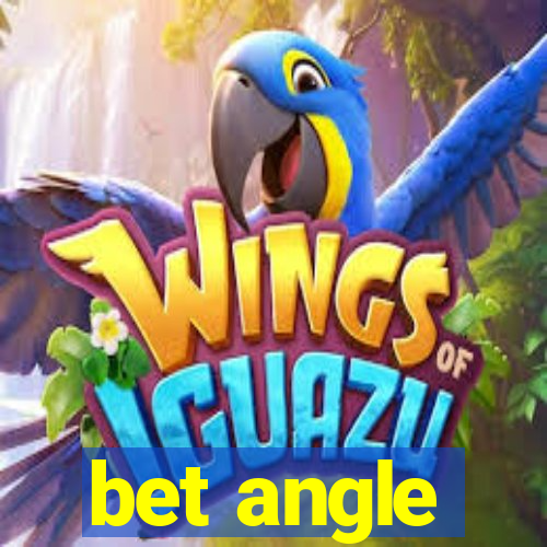 bet angle