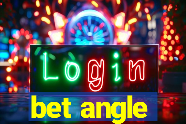 bet angle