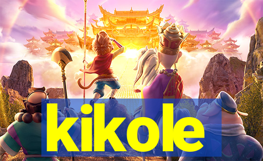 kikole