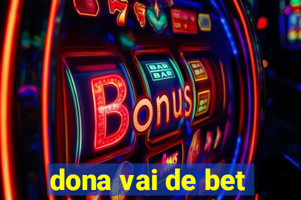 dona vai de bet