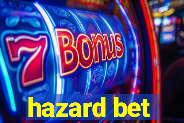 hazard bet