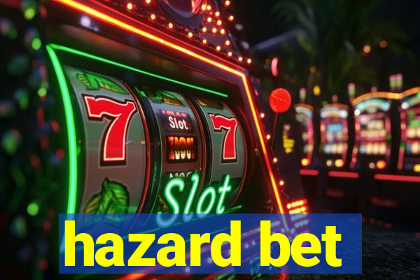 hazard bet