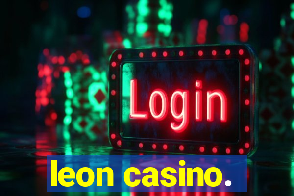 leon casino.