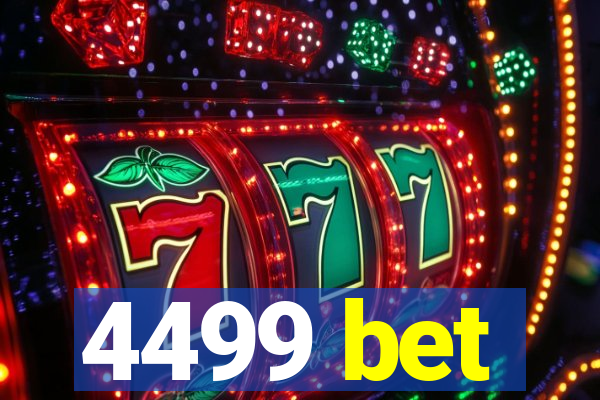 4499 bet