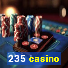 235 casino