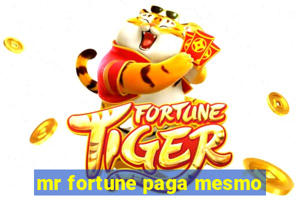 mr fortune paga mesmo