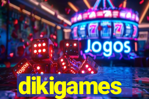 dikigames