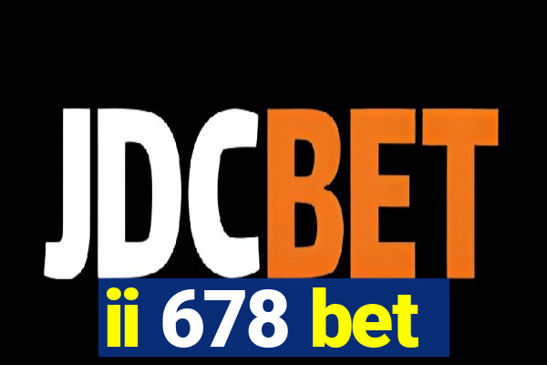 ii 678 bet