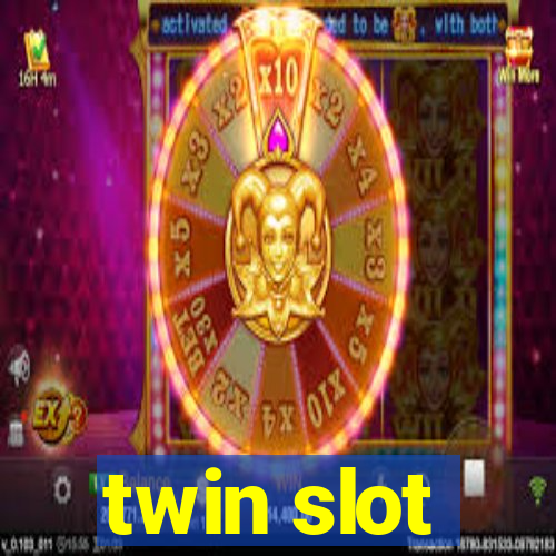 twin slot