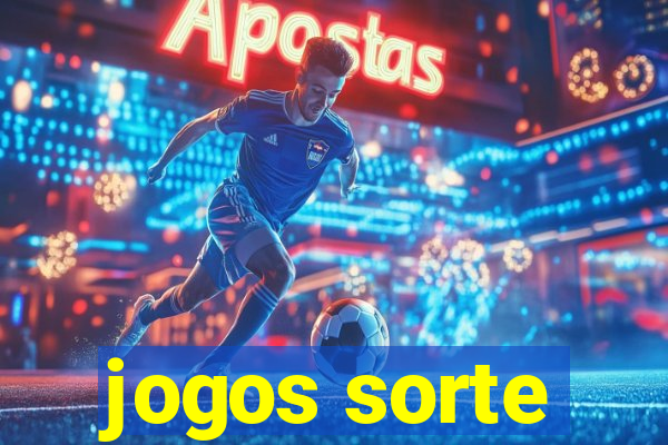 jogos sorte