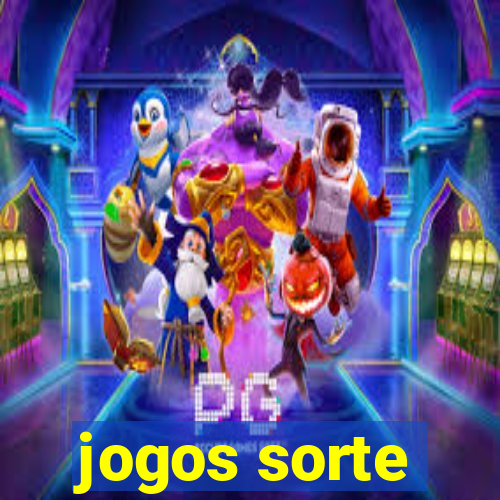 jogos sorte