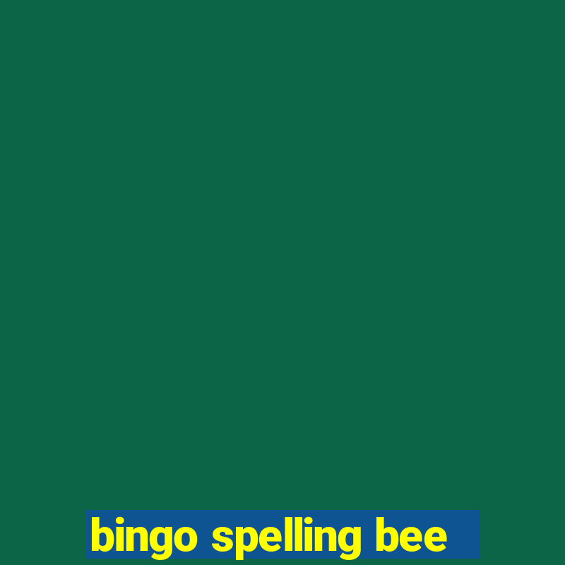 bingo spelling bee