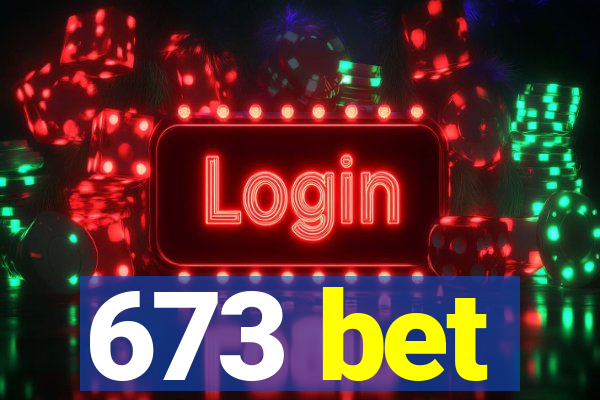 673 bet