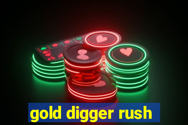 gold digger rush