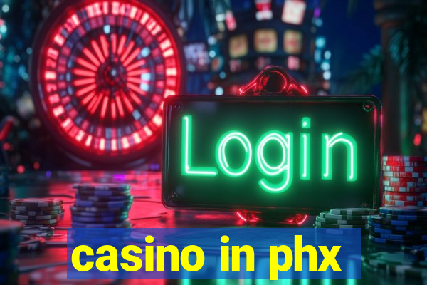 casino in phx