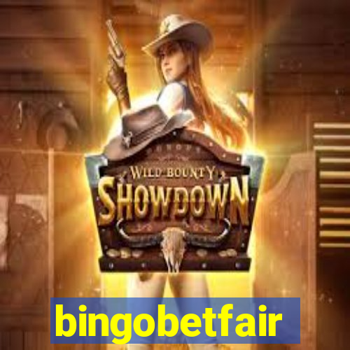 bingobetfair