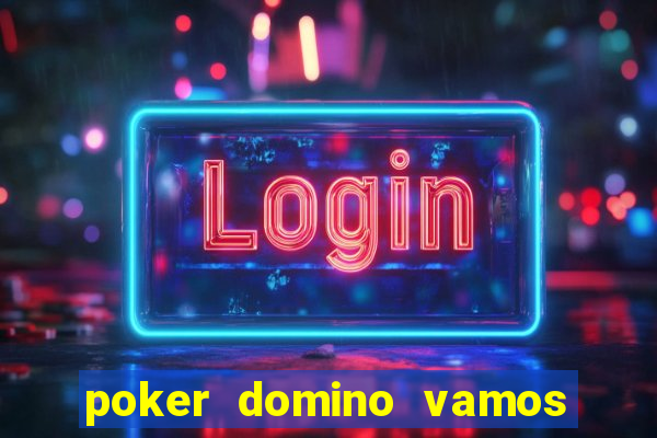 poker domino vamos penghasil uang