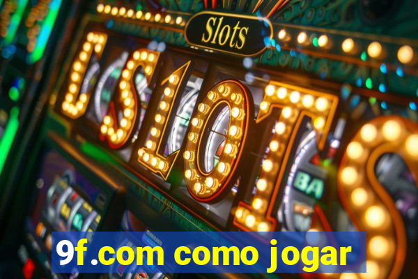 9f.com como jogar