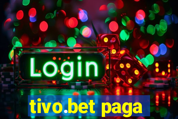 tivo.bet paga